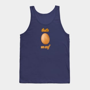 That's Un Oeuf Tank Top